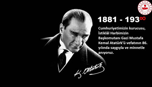 10 Kasım Atatürk'ü Anma Gününde Atatürk'ü Saygı ve Minnetle Anıyoruz.